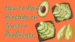 How to paint an avocado on toast || Avocado illustration in Procreate