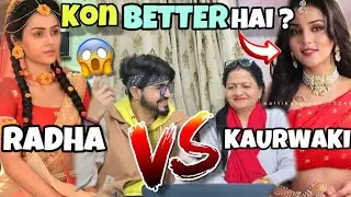 my Reaction on Mallika Singh as Kaurwaki VS Radha Rani !! Who’s better !?