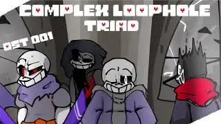 Complex Loophole Triad OST 001 - Confabulation V2