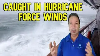 CRUISE SHIP CAUGHT IN HURRICANE FORCE WINDS - CRUISE NEWS