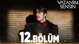 Vatanım Sensin 12. Bölüm - Full Bölüm