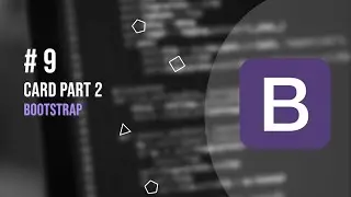 Merapikan Tampilan Card pada Bootstrap - Card Part 2 | Tutorial Bootstrap #9