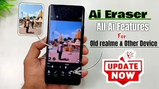 AI Features For Old realme, OPPO, OnePlus & Other Devices | AI Eraser & AI Ultra Clarity Feature