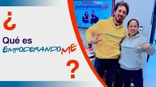 ¿Qué es EmpoderandoME?