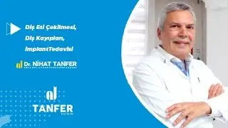 Diş Eti Çekilmesi / Diş Kayıpları / Implant | Ağız Diş ve Çene Cerrahisi Uzmanı Dr. Nihat Tanfer