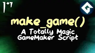 make_game() - Magic GameMaker Script That Does Everything By Itself