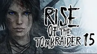 Сама ты курица! Палата страждущих #15 | Rise of the Tomb Raider SimpleGamesLive
