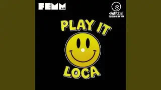 Play It Loca (Extended Mix)