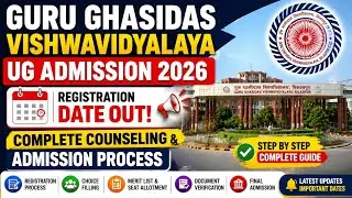 Guru Ghasidas Vishwavidyalaya (GGU) UG Admission 2026 | Complete Admission & Counselling Process