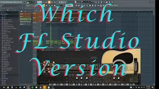 FL Studio Which Version Should You Buy?
