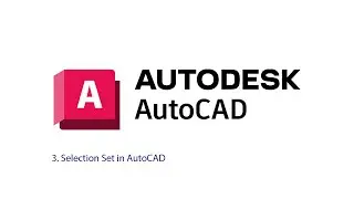 AutoCad __ Part 1 -- 3. Selection Set in AutoCAD