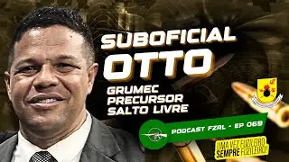 EP 40 - SO OTTO - GRUMEC - PodCast Fuzileiro Real