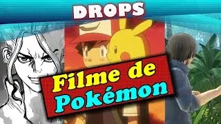 Drops  -  Filme de Pokemon -  Dr.Stone  -  BTOOOM! 2° Temporada