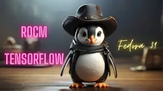 Tensorflow ROCm on Fedora 39 Docker