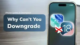 (Explained!) Why You Can’t Downgrade from iOS 26 to iOS 18 Anymore?