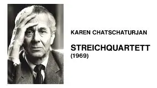 [Karen Khachaturian] String Quartet No.1 (Score-Video)