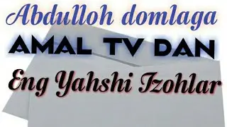 Abdulloh domlaga Eng Yahshi Izohlar #1