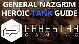 General Nazgrim Heroic Tank Guide [VOX]