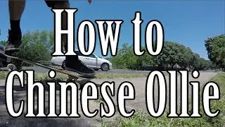 How to do a Chinese Ollie (Crack Nollie) on a Skateboard