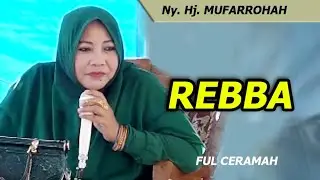 Full Ny. Hj. MUFARROHAH - REBBA