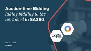 DQ&A Webinar: Auction Time Bidding in SA360