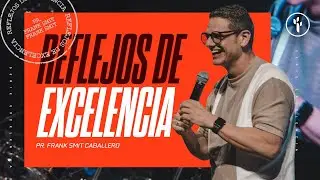 REFLEJOS DE EXCELENCIA | FRANK SMIT CABALLERO | CBI