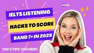 IELTS Listening Hacks to Score Band 7+ in 2025 Top 5 Tips You NEED!