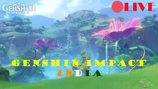 🔴 GENSHIN IMPACT LIVE | GENSHIN IMPACT INDIA | Hindi | Character review
