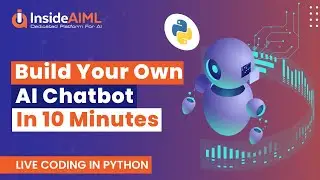 Python For Beginners | How To Build A Chatbot In Python? InsideAIML Live Demo