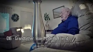 016 - Grandfather: Role Model & Friend | Danny McBride