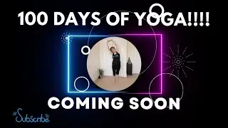 100 DAYS OF YOGA CHALLENGE |Yoga ETC with Tina