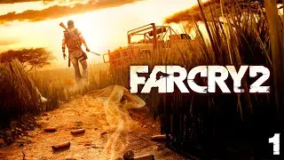 Путешествие в Африку ► Far Cry 2 ► Стрим прохождение Фар Край 2 на русском #1