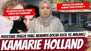 NASIB BOCAH LUCU YANG MALANG - KAMARIE HOLLAND