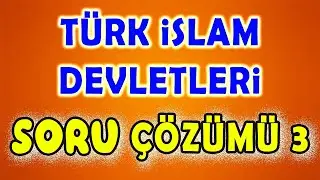 İlk Türk İslam Devletleri 3 - Soru Çözümü Genel Tekrar - KPSS YKS TARİH 2024