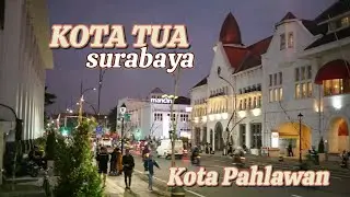 Review  Kota TUA yang Viral Menyala di Surabaya - Jl Raja Wali Surabaya