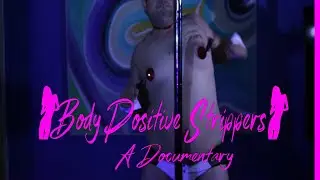 Body Positive Strippers A Documentary