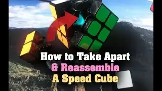 How to Assemble (And Disassemble) a 3x3 Rubik's Cube (Speed Cube)