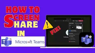 How to Share Screen in Microsoft Teams Screen Sharing Not Working