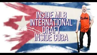 Inside Cuba Inside MLB International Draft