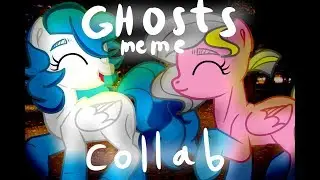 GHOSTS MEME -COLLAB-