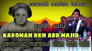 Kisah Karomah Rkh Abd Majid Pendiri Pondok Pesantren Mambaul Ulum Bata Bata Madura