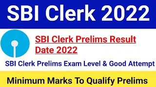 SBI Clerk Prelims Result Date 2022|SBI Clerk Prelims Cutoff 2022|#sbiclerkpre2022