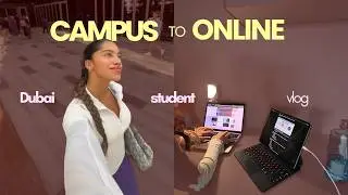 I went from DUBAI Campus to ONLINE Classes (here’s the reality of a Dubai student + content creator)