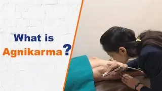 क्या हे अग्निकर्म चिकित्सा ? | What is Agnikarma Treatment? | Are you suffering from Pain?