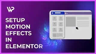 How to Setup Motion Effects in Elementor | WordPress Tutorials