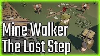 Mine Walker - The Last Step - #DEVLOG 2