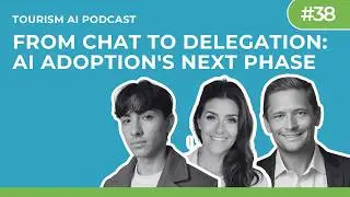 #38 - From Chat to Delegation: AI Adoption's Next Phase
