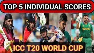 Top 5  INDIVIDUAL SCORES in ICC T20 WORLD CUP | ICC T20 World Cup 2024