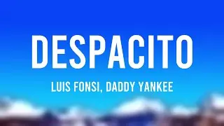 Despacito - Luis Fonsi, Daddy Yankee (Lyrics Video)