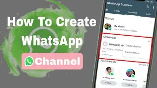 How To create WhatsApp Channel | WhatsApp channel Keise Banaye | WhatsApp Update